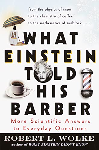 Beispielbild fr What Einstein Told His Barber: More Scientific Answers to Everyday Questions zum Verkauf von Wonder Book
