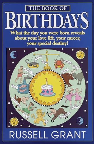 Imagen de archivo de The Book of Birthdays: What the Day You Were Born Reveals About Your Love Life, Your Career, Your Special Destiny! a la venta por Goodwill of Colorado