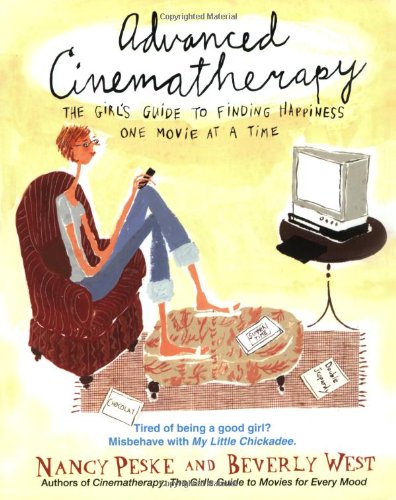 Imagen de archivo de Advanced Cinematherapy: The Girl's Guide to Finding Happiness One Movie at a Time a la venta por SecondSale