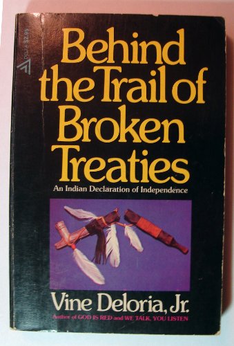 Imagen de archivo de Behind the Trail of Broken Treaties; an Indian declaration of independence a la venta por Redux Books