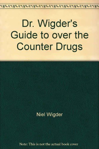 Dr. Wigder's Guide to over the Counter Drugs