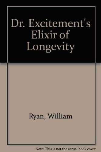 9780440520696: Dr. Excitement's Elixir of Longevity