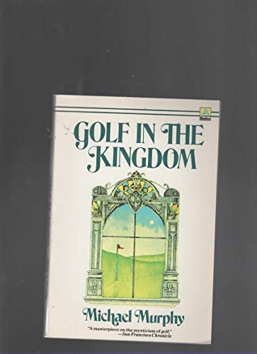 Stock image for GOLF IN THE KINGDOM (An Esalen Book) for sale by Wonder Book
