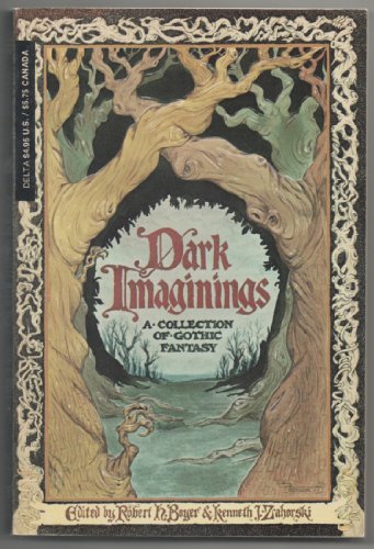 Beispielbild fr Dark Imaginings, A Collection of Gothic Fantasy zum Verkauf von Take Five Books