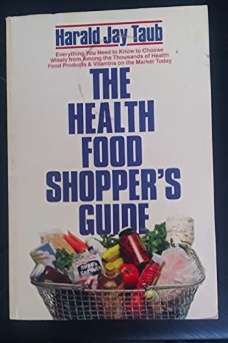 The health food shopper's guide (9780440533498) by Taub, Harald J