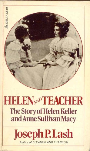 Imagen de archivo de Helen and Teacher the Story of Helen Keller and Anne Sullivan Macy a la venta por HPB Inc.