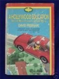 Imagen de archivo de A Hollywood Education : Tales of Movie Dreams and Easy Money a la venta por Better World Books