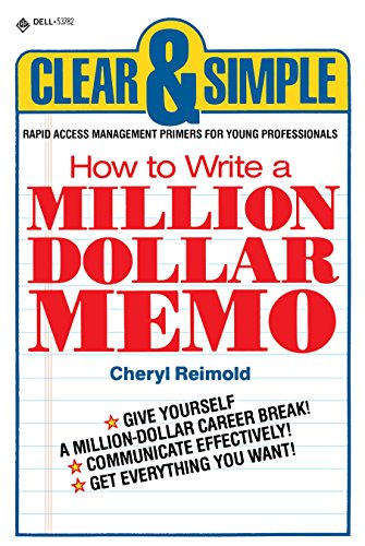 Beispielbild fr How to Write a Million Dollar Memo: Rapid Access Management Primers for Young Professionals (Clear & Simple (Dell)) zum Verkauf von HPB-Emerald