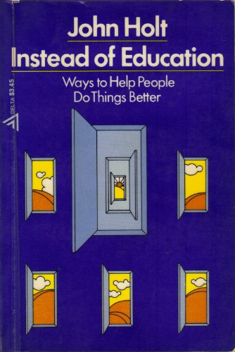 Stock image for Instead of education: Ways to help people do things better (A Delta book) for sale by ThriftBooks-Atlanta