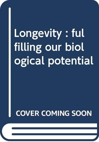 Beispielbild fr Longevity : fulfilling our biological potential zum Verkauf von Better World Books