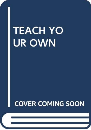 Stock image for Teach Your Own for sale by ThriftBooks-Dallas