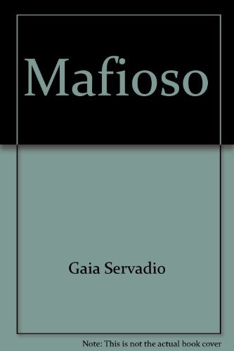 9780440551041: Mafioso: A history of the Mafia from its origins to the present day (A Delta book)