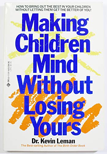 Imagen de archivo de Making Children Mind: Without Losing Yours a la venta por SecondSale