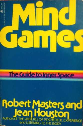 9780440556343: Mind Games: The Guide to Inner Space by Robert Masters (1972-08-01)
