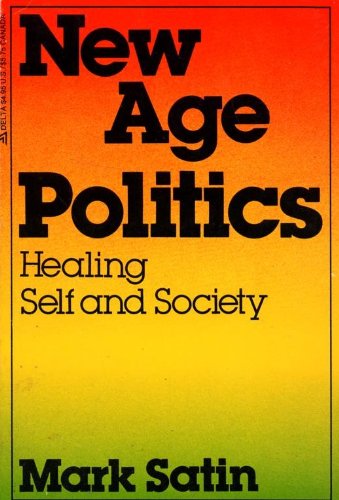 Beispielbild fr New Age Politics: Healing Self and Society zum Verkauf von Wonder Book