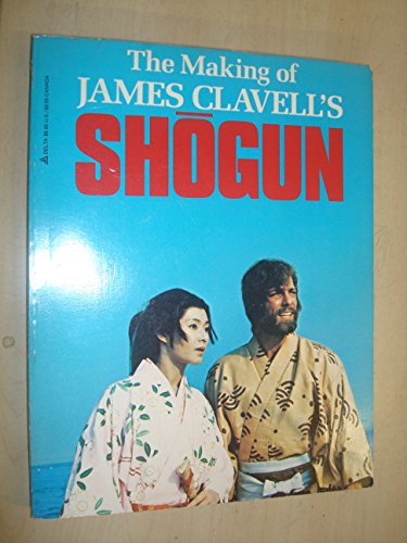 9780440557098: The Making of James Clavell's Shogun