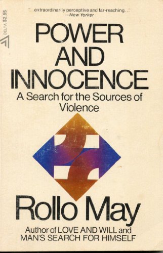 Beispielbild fr Power and innocence: A search for the sources of violence (A Delta book) zum Verkauf von ThriftBooks-Dallas