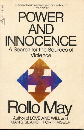 Imagen de archivo de Power and innocence: A search for the sources of violence (A Delta book) a la venta por ThriftBooks-Dallas