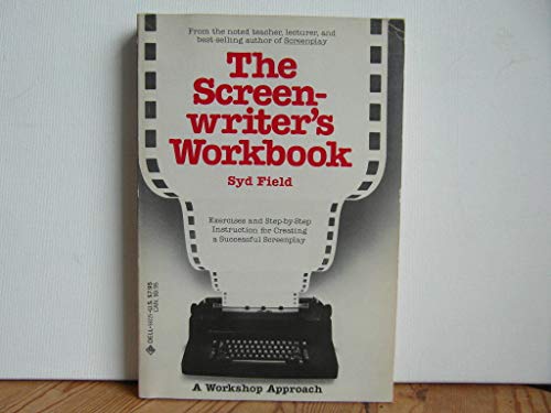 Beispielbild fr The Screenwriter's Workbook: Exercises and Step-by-Step Instruction for Creating a Successful Screenplay (A Dell Trade Paperback) zum Verkauf von SecondSale