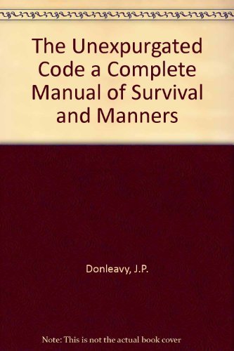 Stock image for The Unexpurgated Code: A Complete Manual of Survival&Manners for sale by Wonder Book