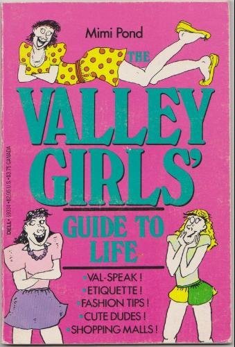 Beispielbild fr The Valley Girls' Guide to Life zum Verkauf von ThriftBooks-Dallas