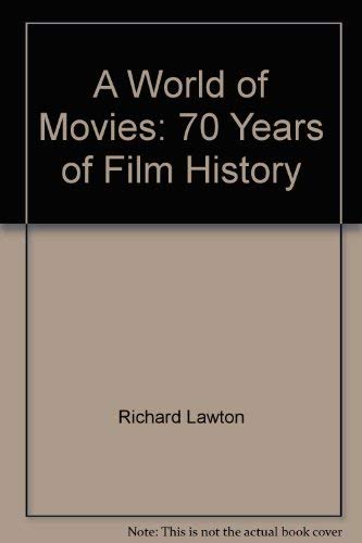 Stock image for A World of Movies: 70 Years of Film History for sale by HPB Inc.