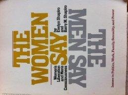 9780440598312: The women say, the men say: Women's liberation and men's consciousness : issues in politics, work, family, sexuality, and power