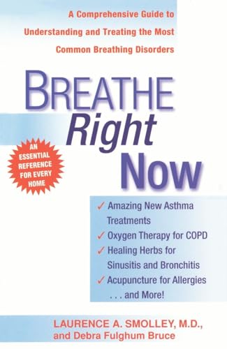 9780440613848: Breathe Right Now: A Comprehensive Guide to Understanding and Treating the Most Common Breathing Disorders