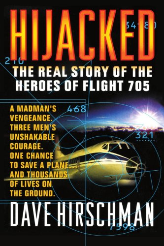 Beispielbild fr Hijacked: The Real Story of the Heroes of Flight 705 zum Verkauf von Books From California