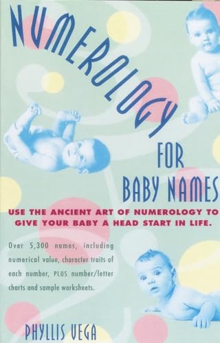 Stock image for Numerology for Baby Names: Use the Ancient Art of Numerology to Give Your Baby a Head Start in Life for sale by ThriftBooks-Dallas