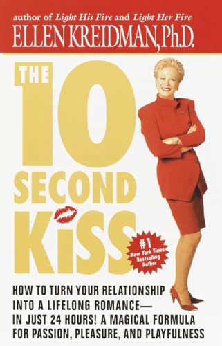 Stock image for The 10-Second Kiss: How to Turn Your Relationship Into a Lifelong Romance -- in Just 24 Hours! A Magical Formula for Passion, Pleasure, and Playfulness for sale by HPB Inc.