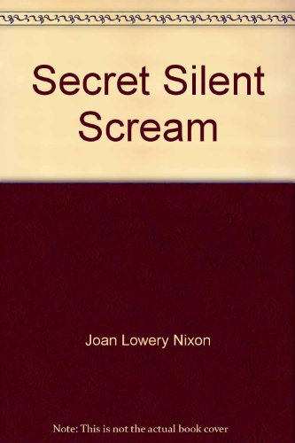 Secret Silent Scream (9780440801719) by Nixon, Joan Lowery