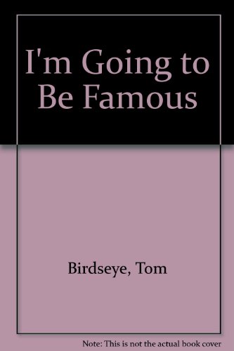 Stock image for I'm Going to Be Famous for sale by zeebooks