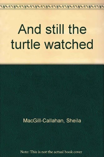 Imagen de archivo de And Still the Turtle Watched a la venta por Wonder Book