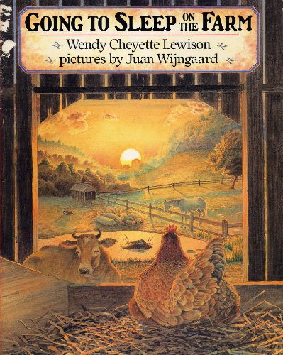 9780440830399: GOING TO SLEEP ON THE FARM by Wendy Cheyette Lewison, pictures by Juan Wijngaard (1994 Softcover 8 x 10 inches 30 pages A Trumpet Club Special Edition)