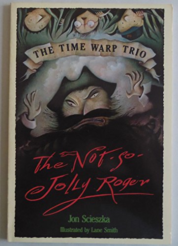 9780440831570: The Not-So-Jolly Roger (The Time Warp Trio)