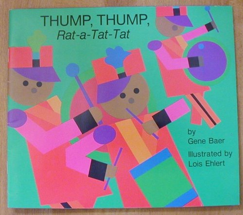 Imagen de archivo de Thump, Thump, Rat-a-Tat-Tat a la venta por Better World Books