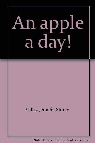 Stock image for An apple a day! for sale by Better World Books