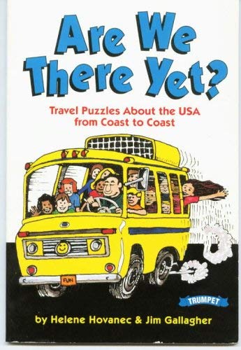 Stock image for Are We There Yet? Travel Puzzles About the USA From Coast to Coast for sale by Idaho Youth Ranch Books