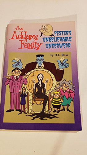 Fester's Unbelievable Underwear (The Addams Family) [Paperback] by H. L. Ross (9780440840169) by H. L. Ross