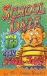 Stock image for School Daze - Over 150 Silly School Jokes for sale by SecondSale