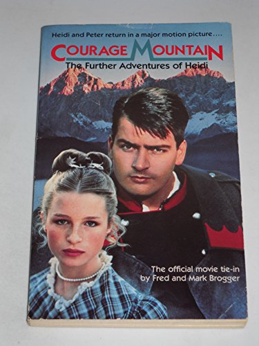Stock image for Courage Mountain - The Further Adventures of Heidi for sale by Gulf Coast Books