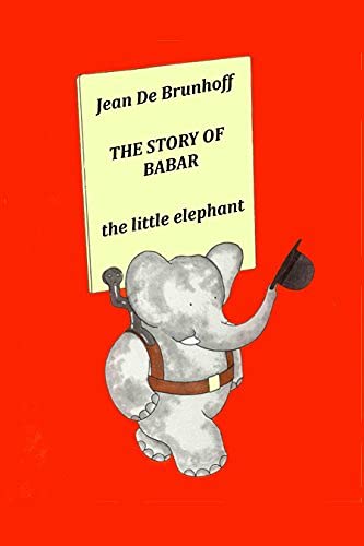 Stock image for The Story Of Babar The Little Elephant for sale by Wonder Book