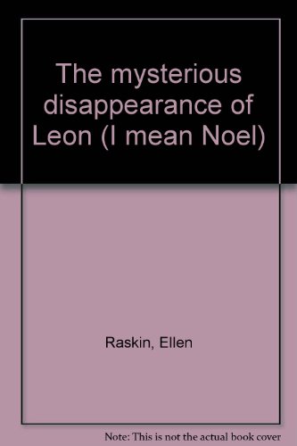 9780440841852: Title: The mysterious disappearance of Leon I mean Noel