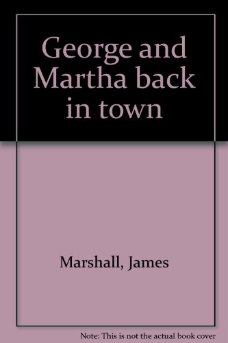 Stock image for George and Martha back in town for sale by Better World Books