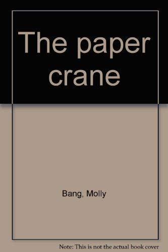 Stock image for The paper crane for sale by Better World Books: West