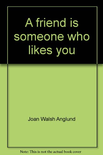 Imagen de archivo de A friend is someone who likes you a la venta por The Book Garden