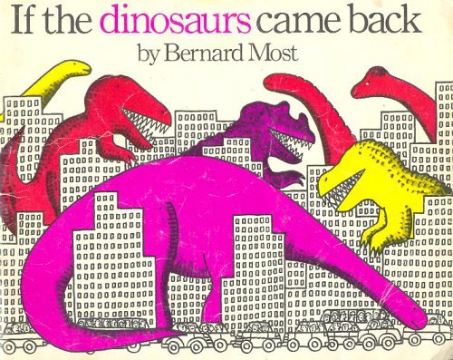 Stock image for If the Dinosaurs Came Back for sale by SecondSale