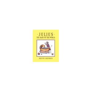 Julius, the baby of the world (9780440844433) by Henkes, Kevin
