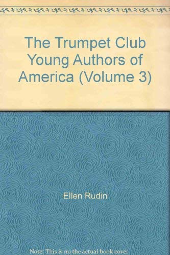 Stock image for The Trumpet Club Young Authors of America (Volume 3) for sale by Better World Books